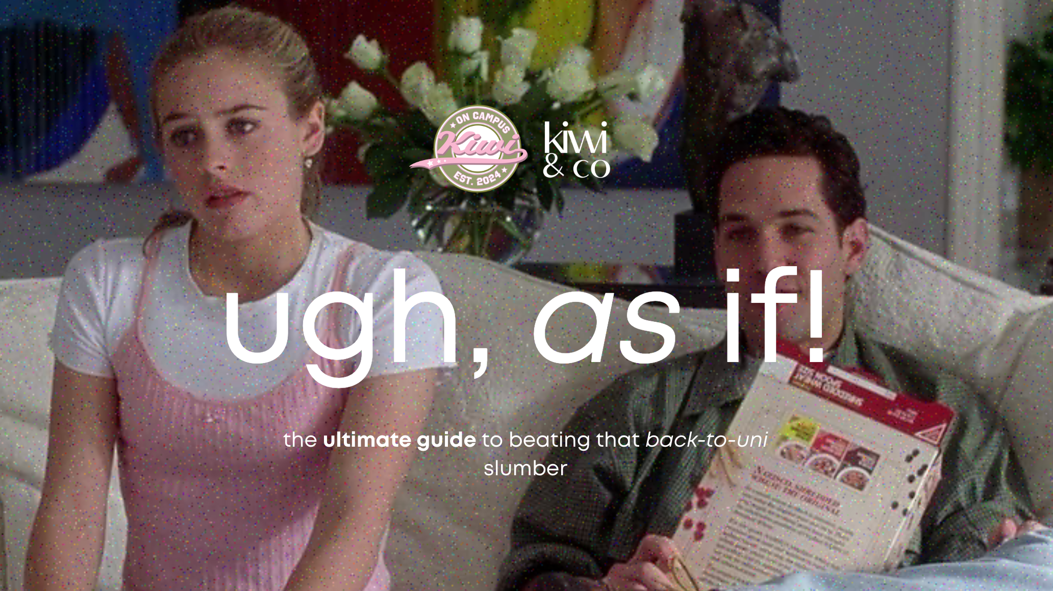 The Ultimate Guide to Beating that Back-to-Uni Slumber!