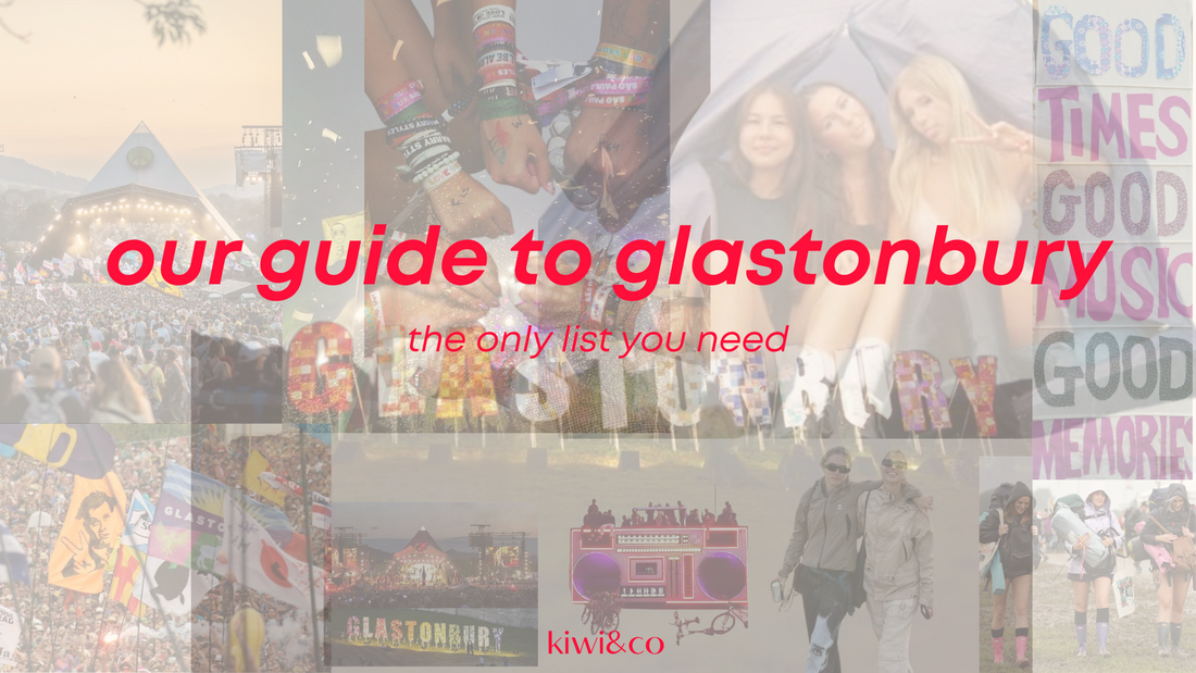 Glastonbury Essentials: What to Pack for a Stylish & Stress-Free Festival