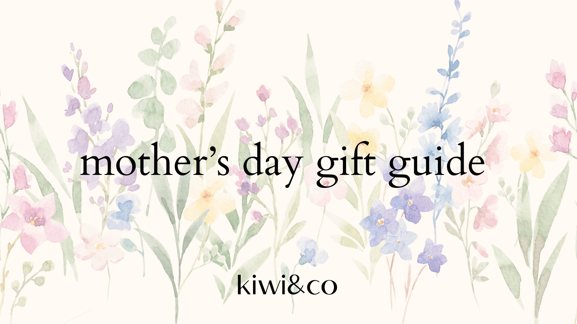 Mother's Day Gift Guide 💐🛍️ - Kiwi & Co